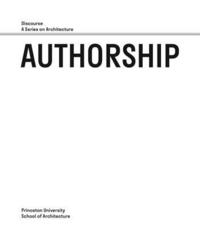 bokomslag Authorship - Discourse, A Series on Architecture