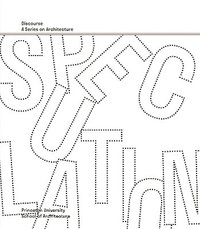 bokomslag Speculation - Discourse, A Series on Architecture