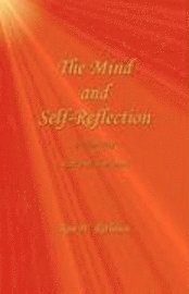 Ron W. Rathbun - The Mind and Self-Reflection: A New Way to Read with Your Mind, Häftad