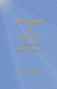 bokomslag The Essence of Empathy: An In-Depth View of Empathy and Compassion