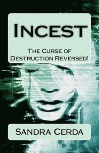 bokomslag Incest: The Curse of Destruction...REVERSED: An Overcomer's Testimony