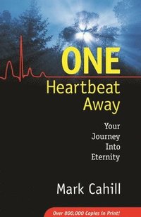 bokomslag One Heartbeat Away: Your Journey Into Eternity