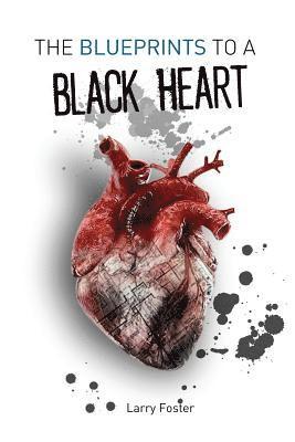 bokomslag The Blueprints to a Black Heart: A Collection of Poems