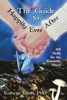 bokomslag Kickass Guide to Happily Ever After