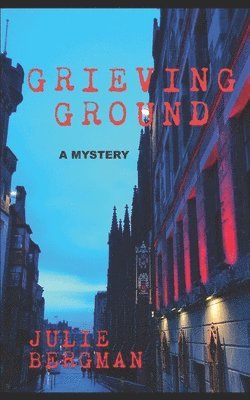 Julie Bergman - Grieving Ground, Häftad