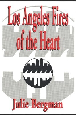 Los Angeles Fires of the Heart 1