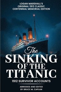 bokomslag The Sinking of the Titanic: Survivor Stories