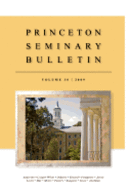 Princeton Seminary Bulletin: Volume 30: 2009 1