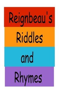 bokomslag Reignbeau's Riddles and Rhymes