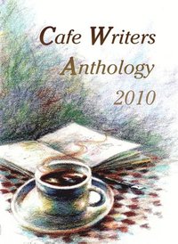 bokomslag Cafe Writers Anthology
