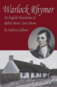bokomslag Warlock Rhymer: An English Translation of Robert Burns' Scots Poems