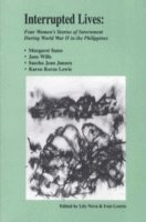 bokomslag Interrupted Lives: Four Women's Stories of Internment During WWII in the Philippines