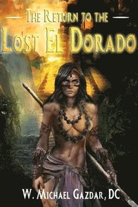 bokomslag The Return to the Lost El Dorado