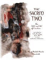 The Sacred Two: The SHE and HE of Creation... 1