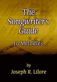 bokomslag The Songwriter's Guide to Melodies