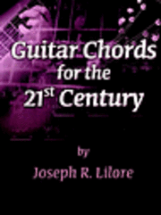 Joseph R. Lilore - Guitar Chords for the 21st Century, Häftad