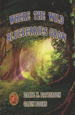 Where The Wild Blueberries Grow 1