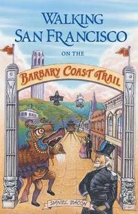 bokomslag Walking San Francisco on the Barbary Coast Trail