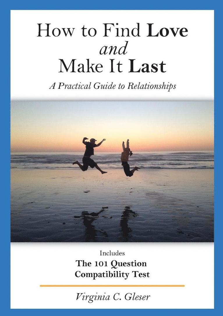 How to Find Love and Make It Last
