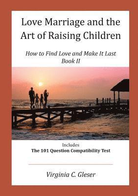 Love, Marriage and the Art of Raising Children 1