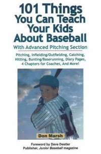 bokomslag 101 Things You Can Teach Your Kids About Baseball
