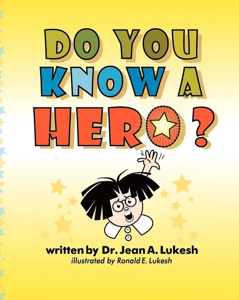 Do You Know a Hero? 1