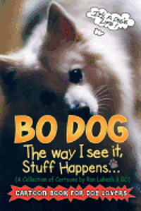bokomslag Bo Dog: The Way I See It, Stuff Happens