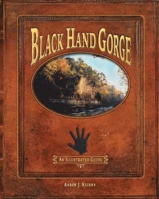 bokomslag Black Hand Gorge: An Illustrated Guide