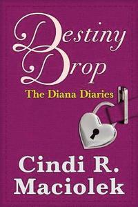 bokomslag Destiny Drop: Book 1: The Diana Diaries Series