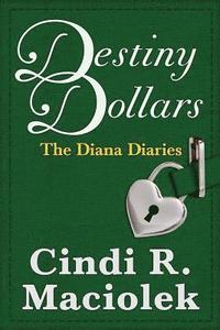 bokomslag Destiny Dollars (Book 2: The Diana Diaries series)