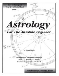 bokomslag Astrology For The Absolute Beginner