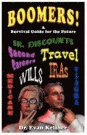 Boomers! (a Survival Guide for the Future)