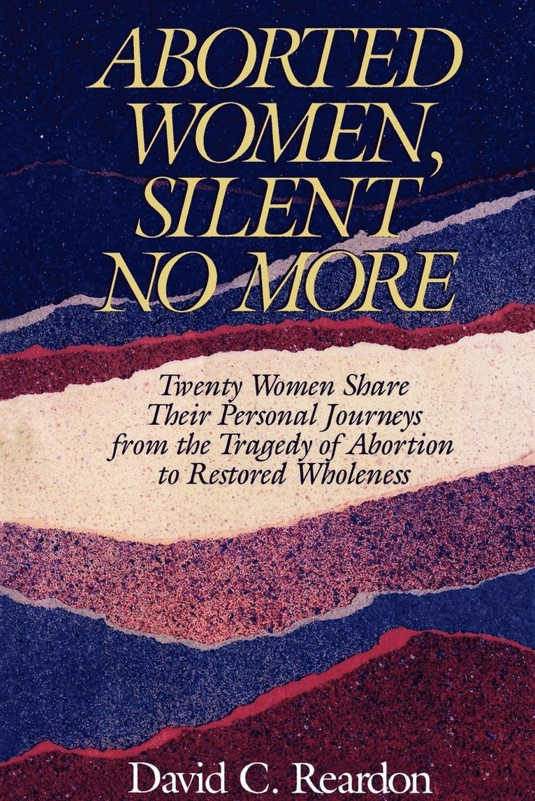 David C. Reardon, David C. C. Reardon, C. Reardon, David C., David C C Reardon - Aborted Women, Silent No More, Häftad