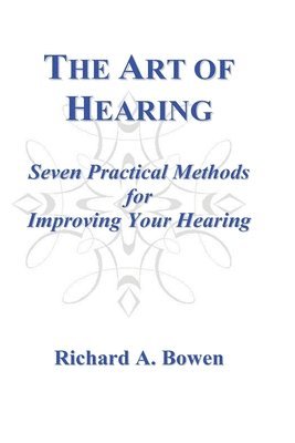 Richard A Bowen, Richard A. Bowen - Art of Hearing, Häftad