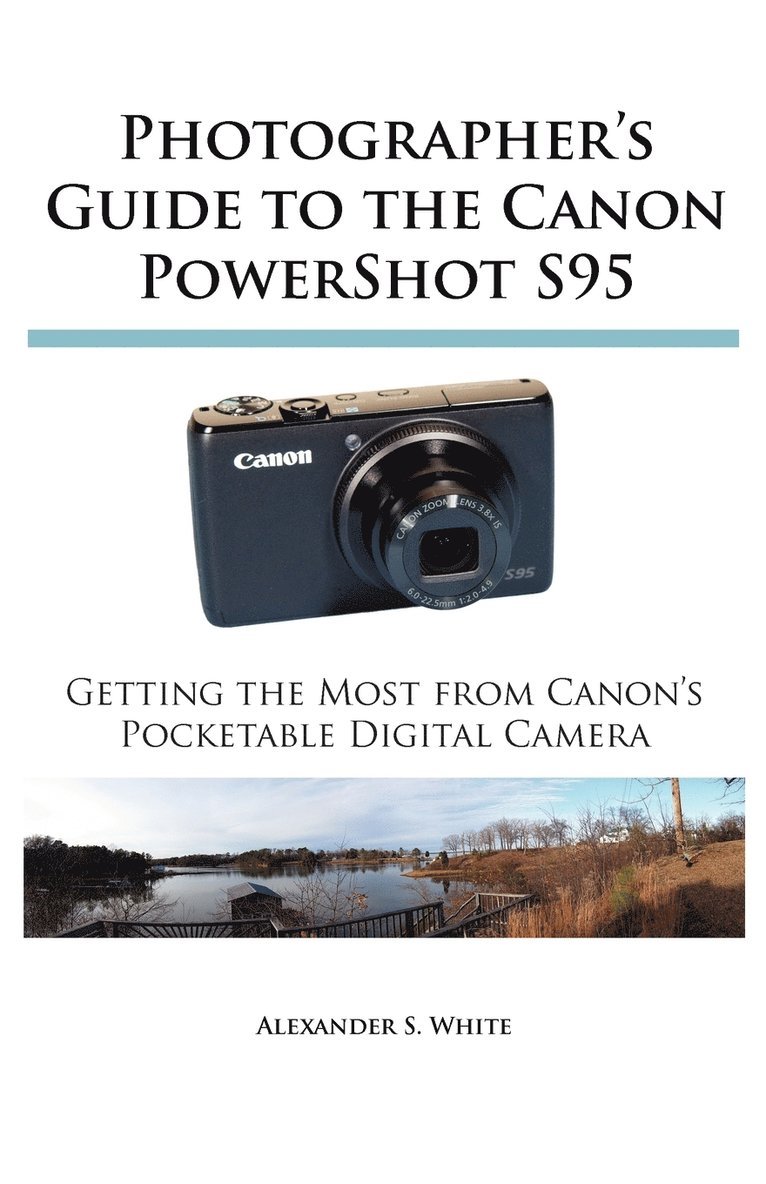 Photographer's Guide to the Canon PowerShot S95 1