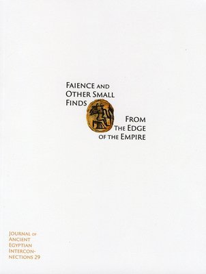 Faience and Other Small Finds from the Edge of the Empire 1