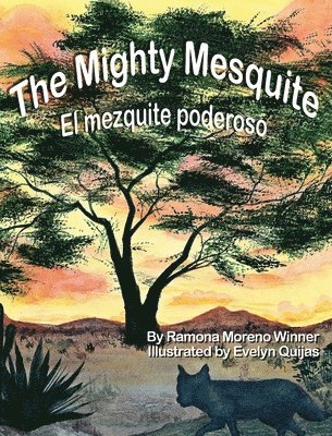 The Mighty Mesquite: El mezquite poderoso 1