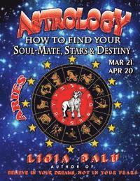 bokomslag ASTROLOGY - How to find your Soul-Mate, Stars and Destiny - ARIES MAR 21- APR 20