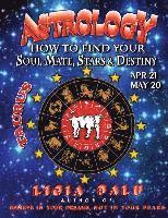 bokomslag ASTROLOGY - How to find your Soul-Mate, Stars and Destiny - Taurus: April 21 - May 20