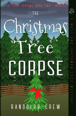 Randolph Crew, RANDOLPH CREW - Christmas Tree Corpse, Häftad
