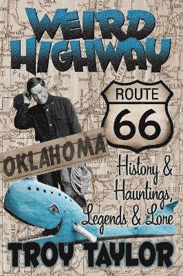 Troy Taylor - Weird Highway, Häftad