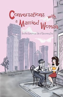 John Kincaid - Conversations With a Married Woman, Häftad