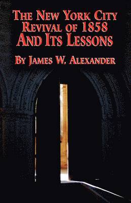 New York City Revival of 1858 and Its Lessons
