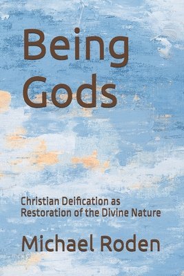 Michael Roden - Being Gods, Häftad
