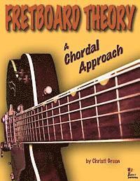 bokomslag Fretboard Theory A Chordal Approach