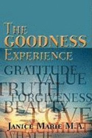 The Goodness Experience 1