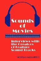 bokomslag Sounds of Movies: Interviews with the Creators of Feature Sound Tracks