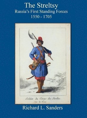Richard Sanders - Streltsy, Inbunden