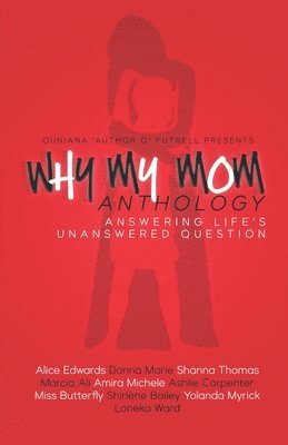 bokomslag Why My Mom Anthology: Answering Life's Unanswered Question