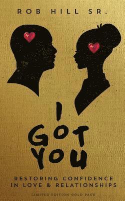 I Got You: Restoring Confidence in Love and Relationships 1